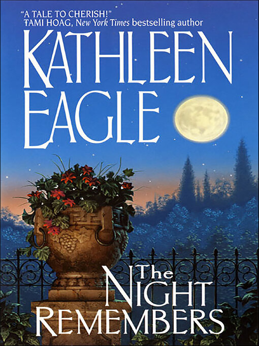 Title details for The Night Remembers by Kathleen Eagle - Available